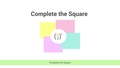 Thumbnail for Complete the square video