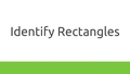 Thumbnail for Identify rectangles video