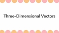 Thumbnail for Find the magnitude of a three-dimensional vector video