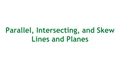 Thumbnail for Identify parallel, intersecting, and skew lines and planes video