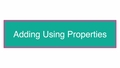 Thumbnail for Add using properties video