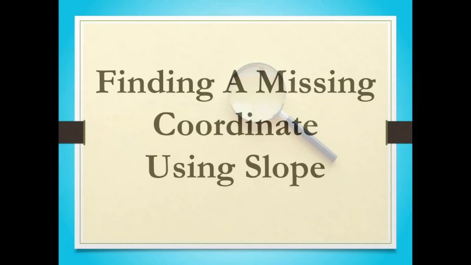 Find a missing coordinate using slope