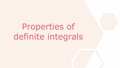 Thumbnail for Properties of definite integrals video