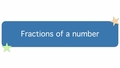 Thumbnail for Fractions of a number video