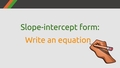 Thumbnail for Slope-intercept form: write an equation video