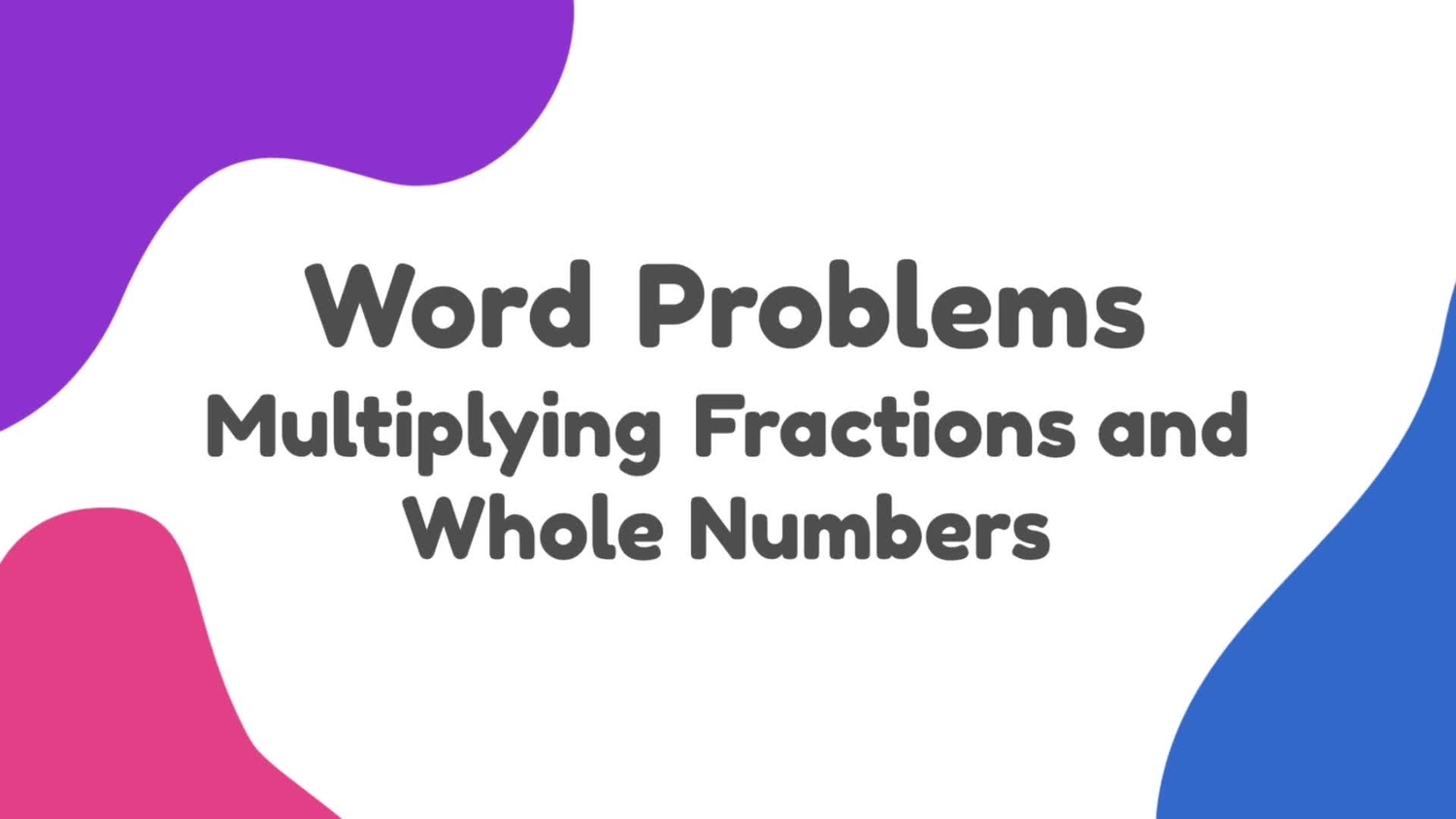 Multiply two fractions: word problems