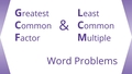 Thumbnail for GCF and LCM: word problems video