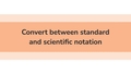 Thumbnail for Scientific notation video