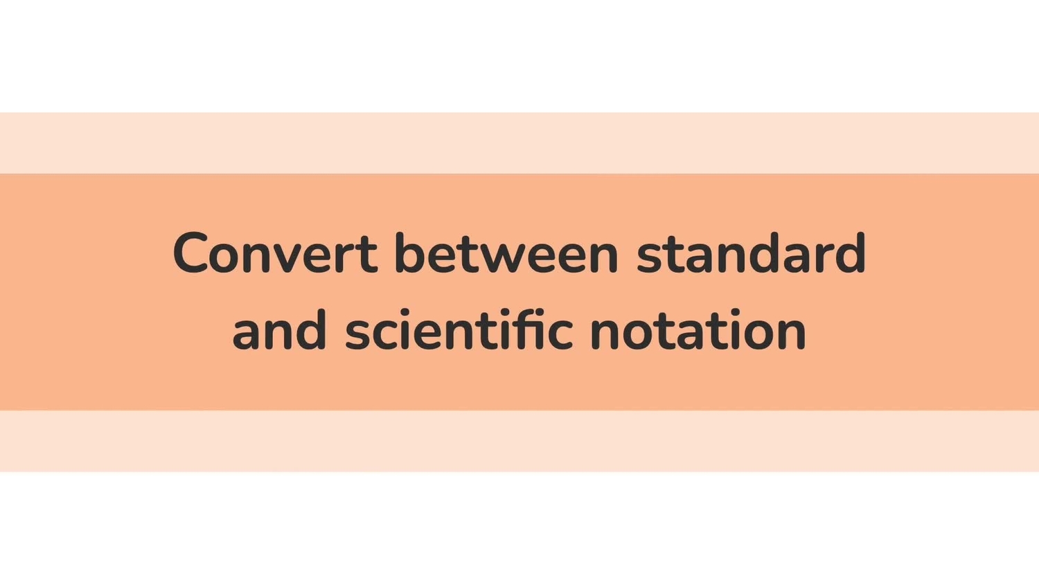 Convert between standard and scientific notation