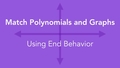 Thumbnail for Match polynomials and graphs using end behavior video