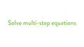 Thumbnail for Solve multi-step equations video