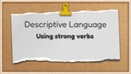 Thumbnail for Revise the sentence using a stronger verb video