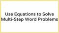 Thumbnail for Use equations to solve multi-step addition and subtraction word problems video