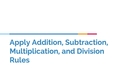 Thumbnail for Apply addition, subtraction, multiplication, and division rules video