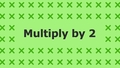 Thumbnail for Multiply 2 by numbers up to 10 video