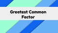 Thumbnail for Greatest common factor video