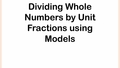 Thumbnail for Divide whole numbers by unit fractions using models video