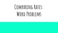 Thumbnail for Compare rates: word problems video