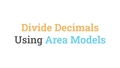 Thumbnail for Divide decimals using area models: complete the equation video