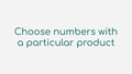Thumbnail for Choose numbers with a particular product video