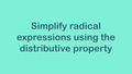 Thumbnail for Simplify radical expressions using the distributive property video