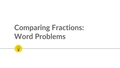 Thumbnail for Compare fractions: word problems video