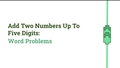 Thumbnail for Add two multi-digit numbers: word problems video