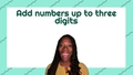 Thumbnail for Add three numbers up to three digits each video