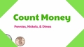Thumbnail for Count pennies, nickels, and dimes video