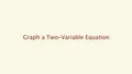 Thumbnail for Graph a two-variable equation video