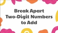 Thumbnail for Break apart a two-digit number to add - sums to 100 video