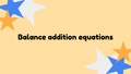 Thumbnail for Balance addition equations - up to three digits video