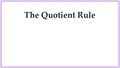 Thumbnail for Quotient rule video