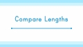 Thumbnail for Compare lengths: metric units video