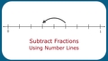 Thumbnail for Subtract fractions with like denominators using number lines video