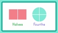 Thumbnail for Make halves and fourths video