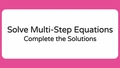 Thumbnail for Solve multi-step equations: complete the solution video