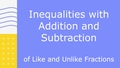 Thumbnail for Compare sums and differences of fractions video