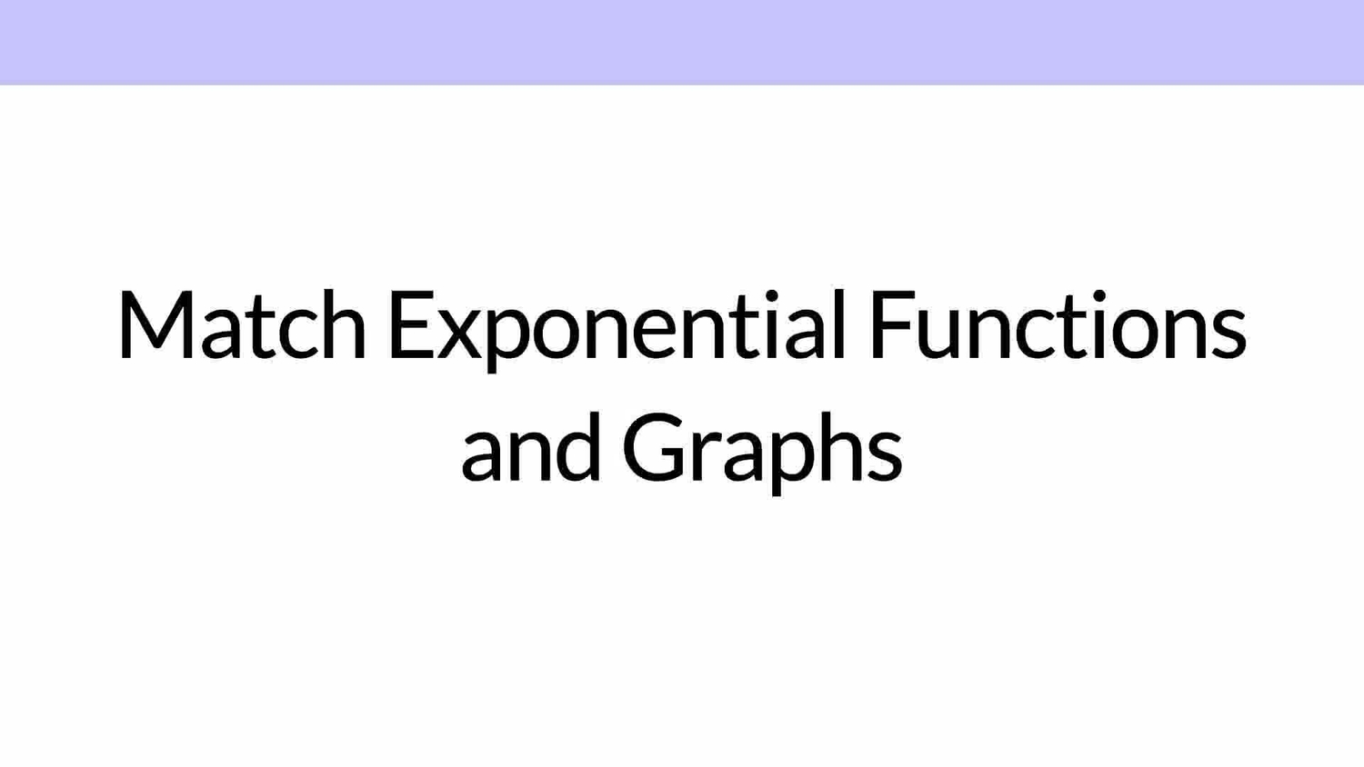 Match exponential functions and graphs I