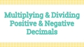 Thumbnail for Multiply and divide positive and negative decimals video