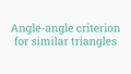 Thumbnail for Angle-angle criterion for similar triangles video