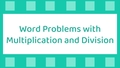 Thumbnail for Multiplication and division word problems video