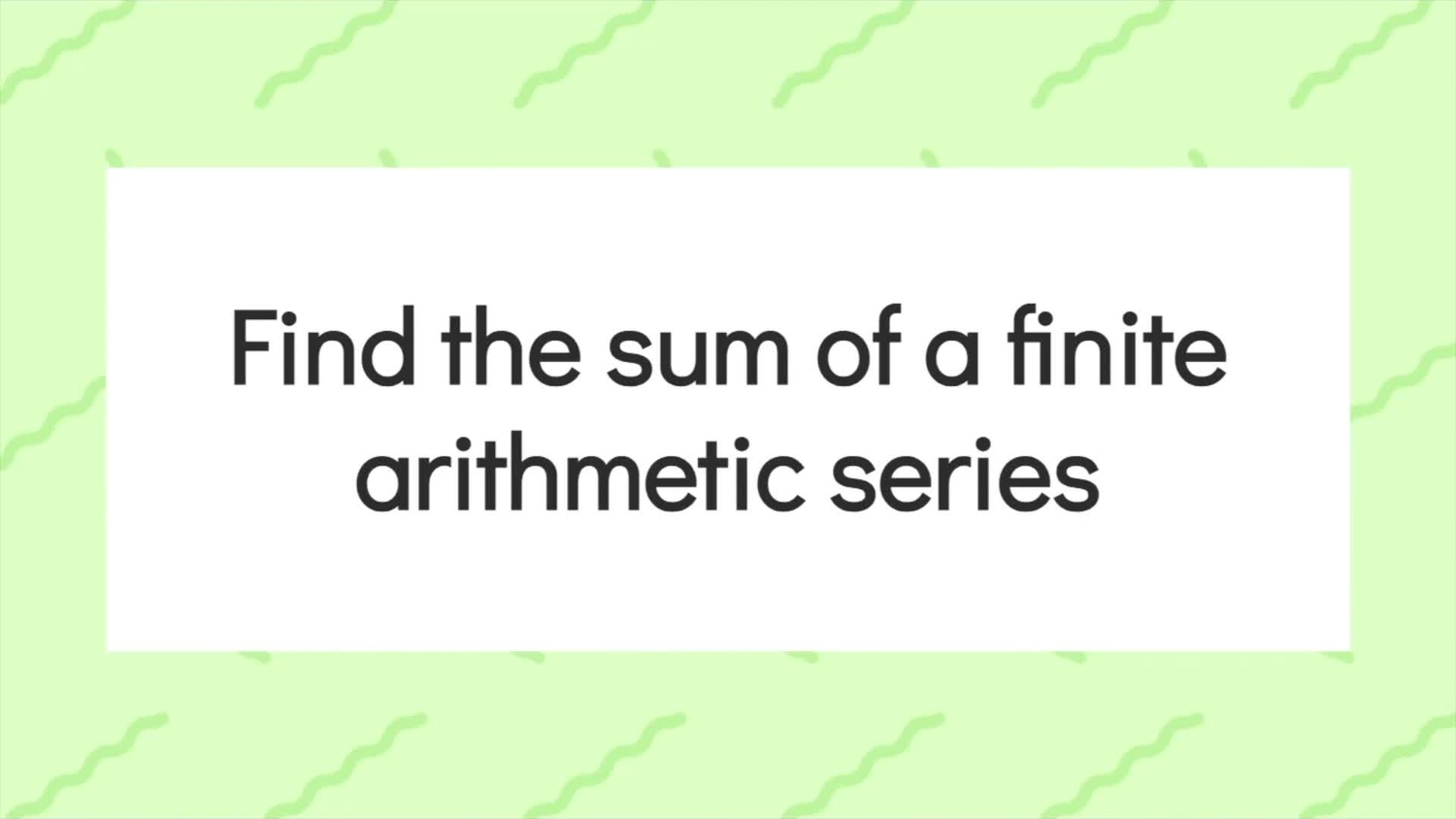Find the sum of an arithmetic series