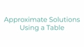 Thumbnail for Approximate solutions using a table video
