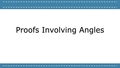 Thumbnail for Proofs involving angles video