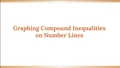 Thumbnail for Graph solutions to compound inequalities video
