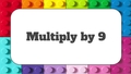 Thumbnail for Multiply 9 by numbers up to 10 video