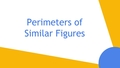 Thumbnail for Perimeters of similar figures video