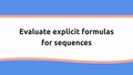 Thumbnail for Evaluate variable expressions for number sequences video