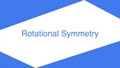 Thumbnail for Rotational symmetry video